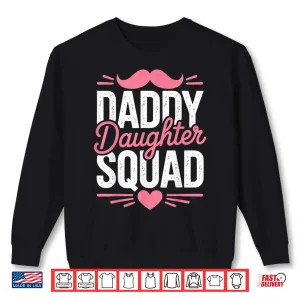 Sweatshirt Father And Daughter Daddy Daughter Squad Fun Shirt