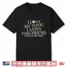 I Love My Toxic Latina Girlfriend Funny Boyfriend On Back Shirt