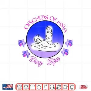 Design Funny Orchids Of Asia Day Spa For Women Girls Shirt