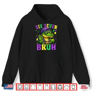 Hoodie Mardi Gras Six Seven Bruh Mardigator Alligator 6 7 Meme Boy Shirt