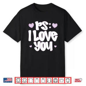 Valentine’S Day Purple Heart Ps I Love You Day Shirt