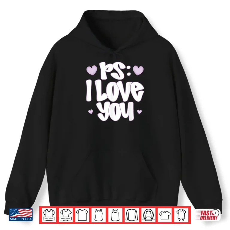 Hoodie ValentineS Day Purple Heart Ps I Love You Day Shirt