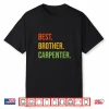 Best Brother Carpenter Retro Carpenter Brother Shirt