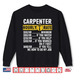 Sweatshirt Carpenter Apparel Woodworking Hourly Rate Vintage Shirt