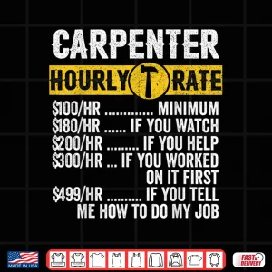 Design Carpenter Apparel Woodworking Hourly Rate Vintage Shirt