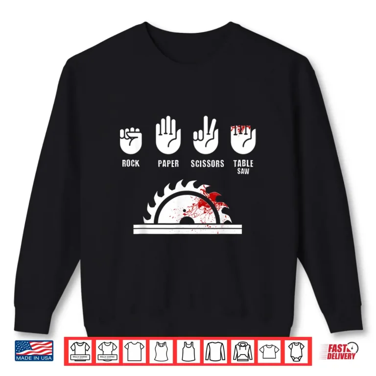 Sweatshirt Carpenter Gift Rock Paper Scissors Table Saw Shirt