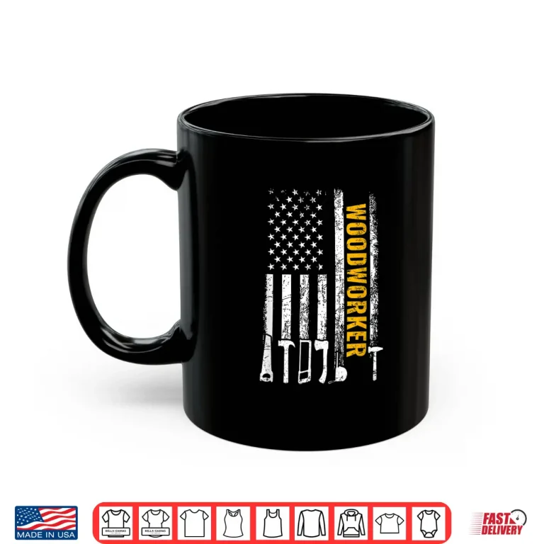 Mug American Flag Woodworker Carpenter Woodworking Shirt