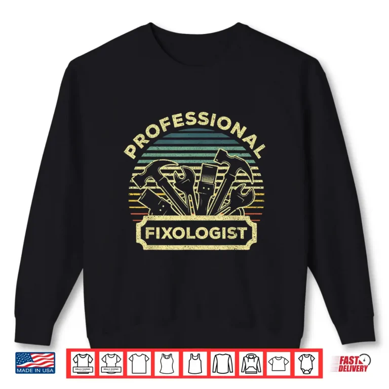 Sweatshirt Handyman Fixologist Carpenter Tools Shirt