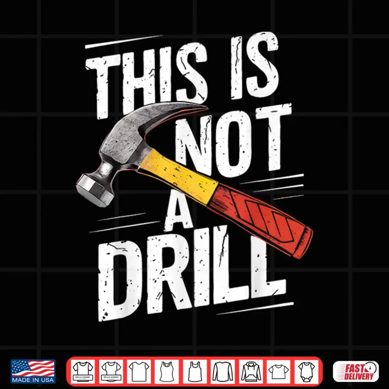 Design This Is Not A Drill Handyman Woodworker Carpenter Shirt