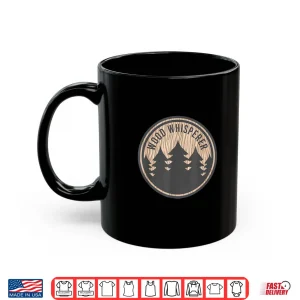 Mug Wood Whisperer Logo Skilled Woodworker Carpenter Gift Shirt
