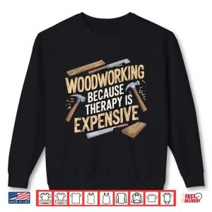 Sweatshirt Woodworker Carpenter Woodworking Shirt
