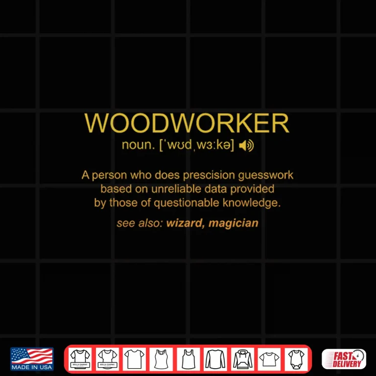 Design Woodworker Definition Woodwork Carpenter Humor Vintage Shirt