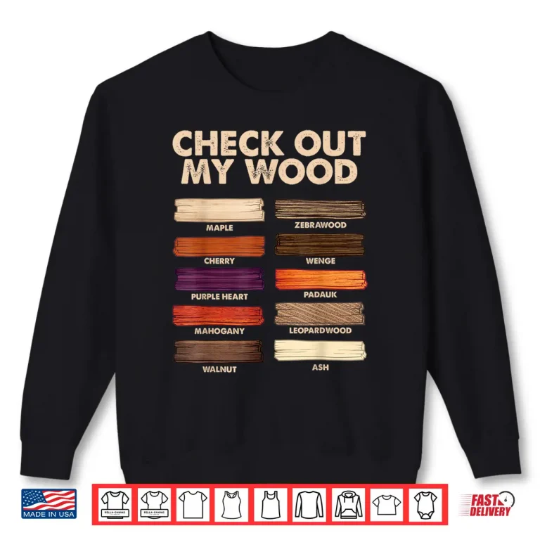 Sweatshirt Woodworking Design Woodwork Wood Carpentry Shirt