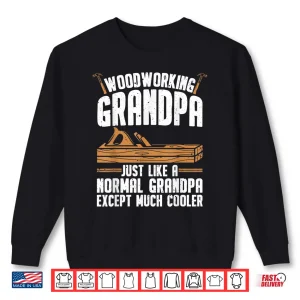 Sweatshirt Woodworking Woodwork Woodworker Shirt