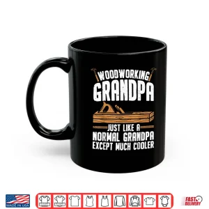 Mug Woodworking Woodwork Woodworker Shirt