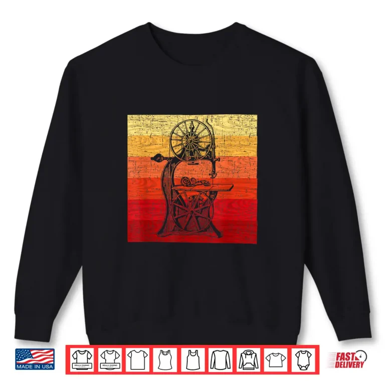 Sweatshirt Bandsaw For Woodworkers Woodworking Shirt