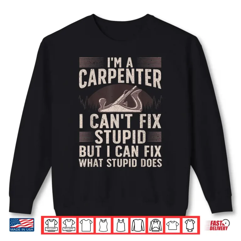 Sweatshirt Carpentry Design For Carpenter Woodworking Shirt