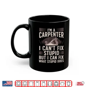 Mug Carpentry Design For Carpenter Woodworking Shirt