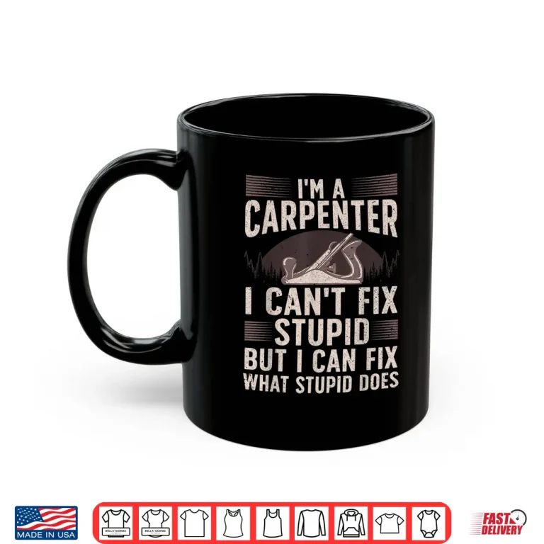 Mug Carpentry Design For Carpenter Woodworking Shirt