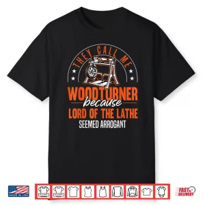 Lord Of The Lathe Woodworker Carpenter Wood Turning Shirt