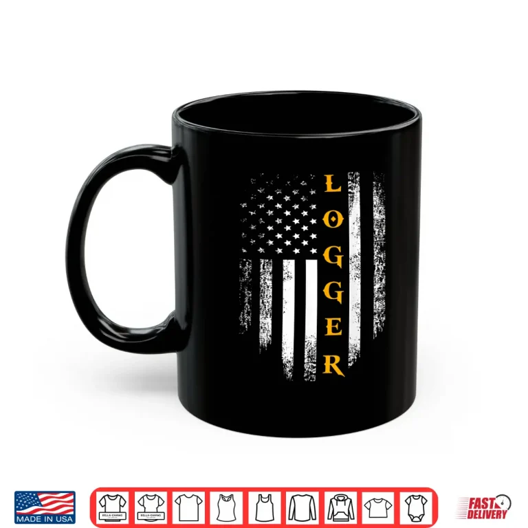 Mug Logger With American Flag Logging Carpenter Gift Vintage Shirt
