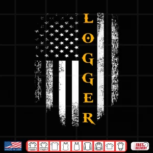 Design Logger With American Flag Logging Carpenter Gift Vintage Shirt