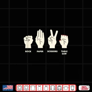 Design Rock Paper Scissors Table Saw Carpenter Contractor Shirt