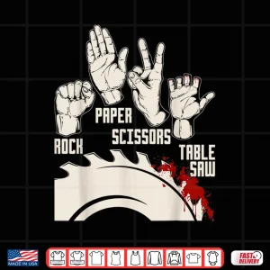 Design Rock Paper Scissors Table Saw Woodworking Carpenter Shirt