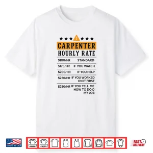 Carpenter Hourly Rate Construction Design Woodworker Shirt