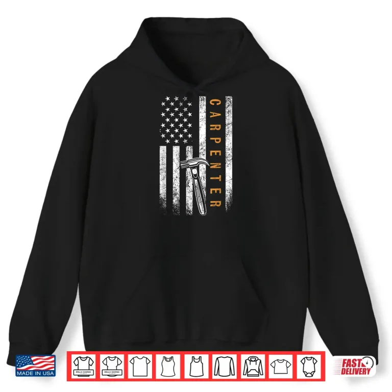Hoodie Carpenter American Flag Design Woodworking Carpentry Shirt