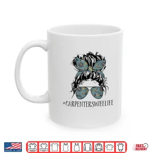 Mug Carpenter Spouse Life Messy Bun Carpenter Parent Parents Day Shirt