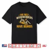 The Best Woodworkers Have Beards Woodworker Carpenter Shirt