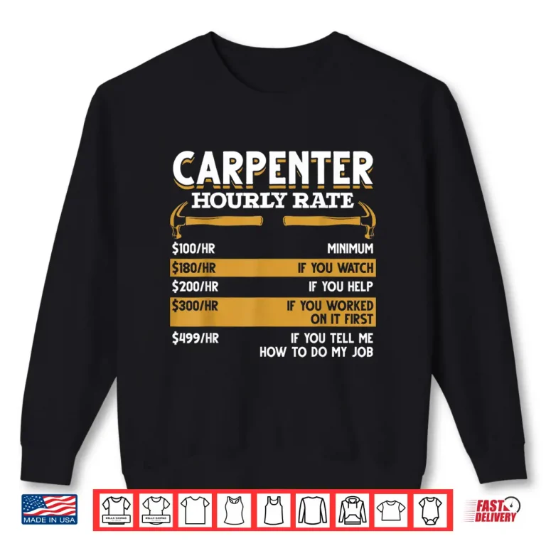 Sweatshirt Woodworking Carpentry Woodworker Craftsman Carpenter Shirt