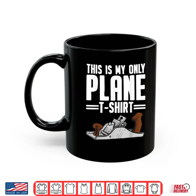 Mug Woodworking Design Woodworker Carpenter Shirt