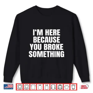 Sweatshirt Carpenter Craftman Sarcastic Quote Gift Boys Mens Graphic Shirt