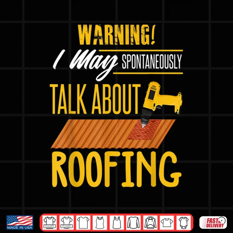 Design Carpenter Shirt Humor Roofing Joke Roofing Carpentry Gift Shirt