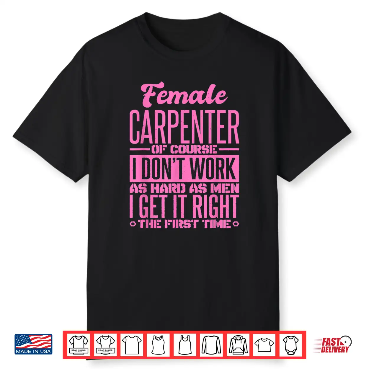 Female Carpenter Get It Right The First Time Shirt Female Carpenter Get It Right The First Time Shirt