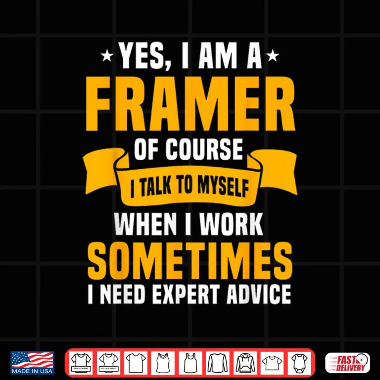 Design Mens Sarcastic Framer Outfit Woodworker Construction Carpenters Shirt