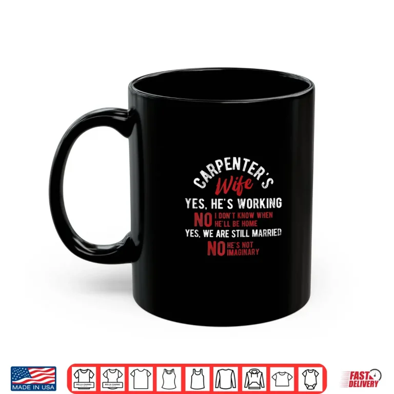 Mug Womens CarpenterS Wife Not Imaginary Woodworker Handyman Carpenter Shirt
