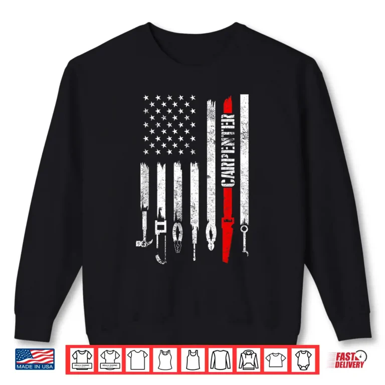 Sweatshirt Carpenter Flag Art Woodworker Profession Carpenter Gift Cool Shirt