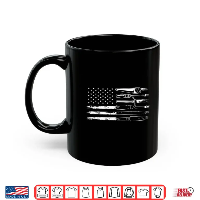 Mug American Flag Woodworking Carpenter Wood Working Shirt