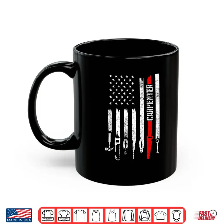 Mug Carpenter Flag Art Woodworker Profession Carpenter Gift Cool Shirt