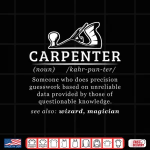 Design Carpenter Definition Woodworking Carpentry Shirt