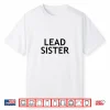 Lead Sister Shirt