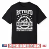 Retired Union Carpenter Union Carpenter Retirement Shirt