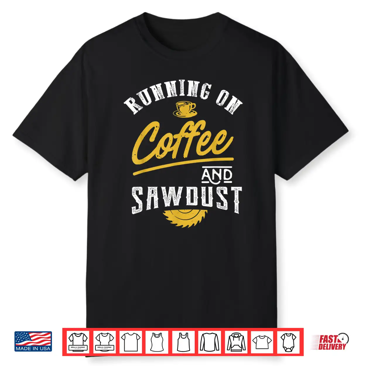 Running On Coffee And Sawdust Woodworking Shirt Running On Coffee And Sawdust Woodworking Shirt