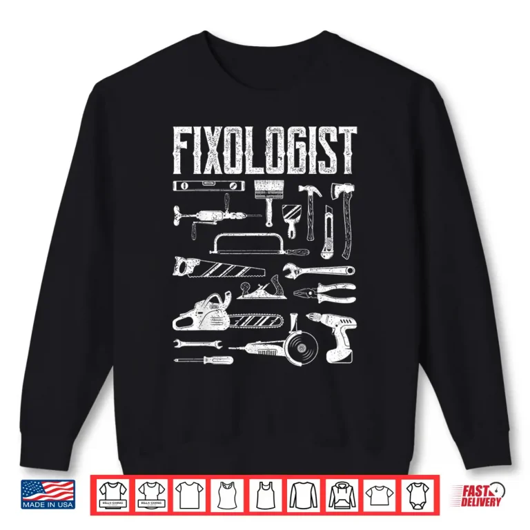 Sweatshirt Woodworker Diy Craftsman Fixologist Carpenter Shirt
