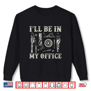 Sweatshirt Woodworking Office Graphic Carpenter Shirt