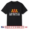 Can We Fix It Yes We Can Builder And Construction Worker Shirt