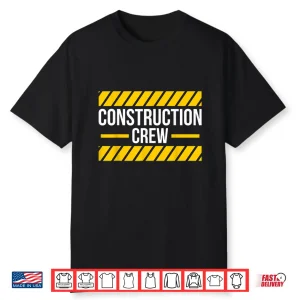 Construction Crew  Highway Worker Shirt